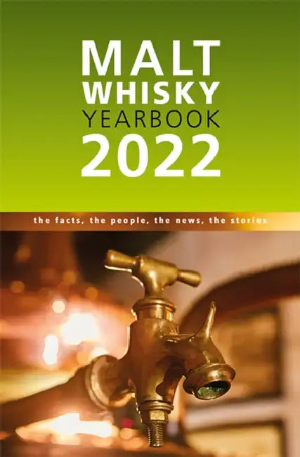 Malt Whisky Yearbook 2022: The Facts, the People, the News, the Stories by Gerald (Jerry) R.; Bosworth, Michele; Maryon, Thomas Ledlow