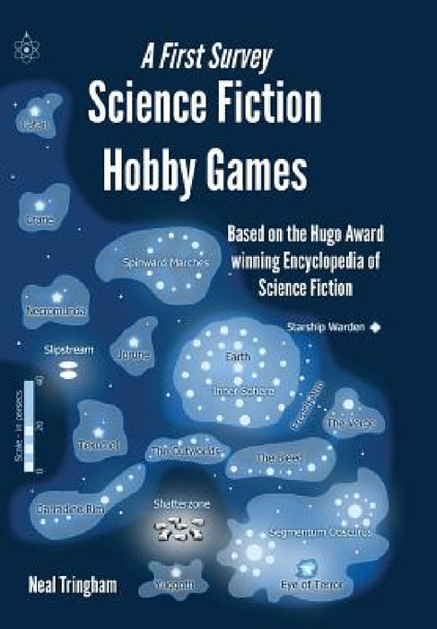 Science Fiction Hobby Games: A First Survey by Neal Tringham