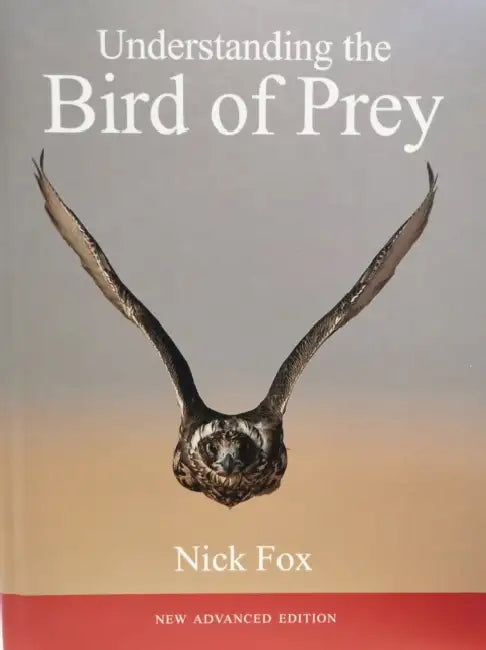 Understanding the Bird of Prey- Advanced Edition: Advanced Second Edition by Nicholas Fox