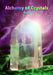 Alchemy of Crystals: How to facilitate expanded states, connection with Source, profound self healing and journey into bliss by Raym Richards, Chicchan Richards, Valery Isherwood
