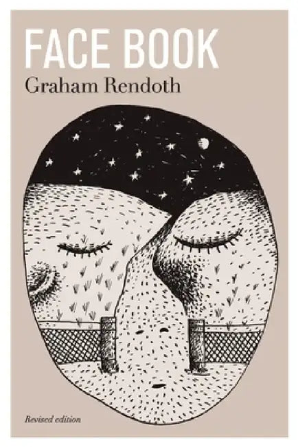Face Book by Graham Rendoth, Graham Rendoth, Graham Rendoth
