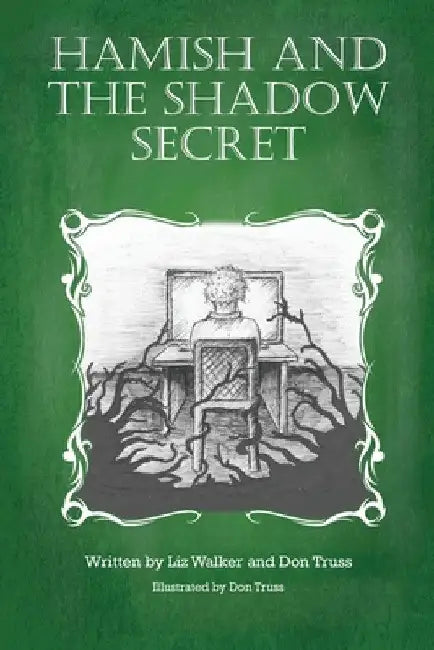 Hamish and the Shadow Secret by Liz Walker
