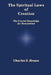 The Spiritual Laws of Creation: The Crucial Knowledge for Humankind by Charles S. Brown