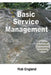 Basic Service Management: A 50-page introduction to providing services by Rob England