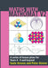 Maths with Mathomat: A Series of Lesson Plans for Years 4 to 9 and Beyond by Susie Groves