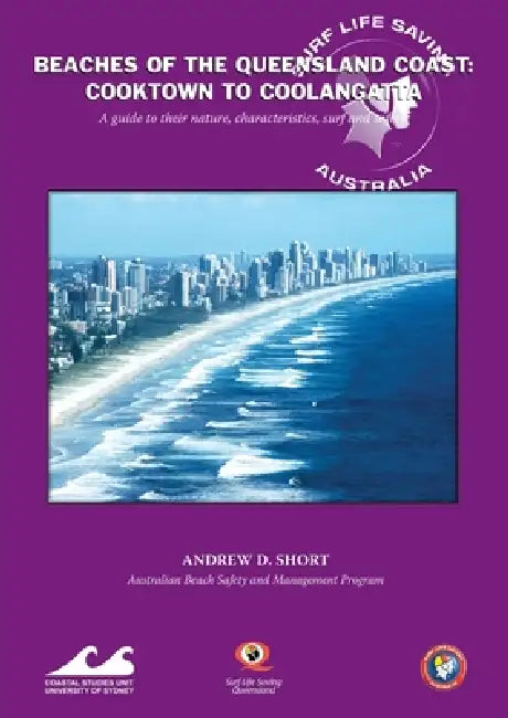Beaches of the Queensland Coast: Cooktown to Coolangatta by Andrew D. Short