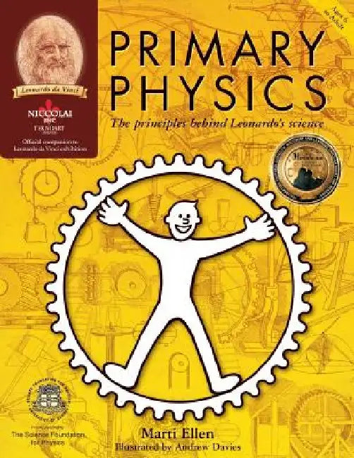 Primary Physics: The principles behind Leonardo's science by Andrew Davies