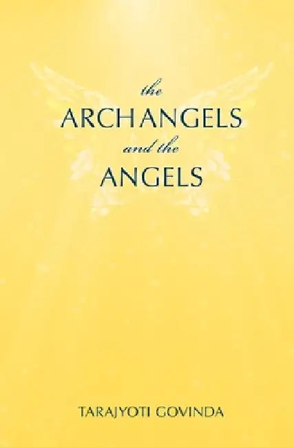 The Archangels And The Angels by Tarajyoti Govinda