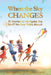 When the Sky Changes: 31 Stories to Navigate the Stuff No One Talks About! by Ananya Tomar, Shikha Arora, Prateek Srivastava