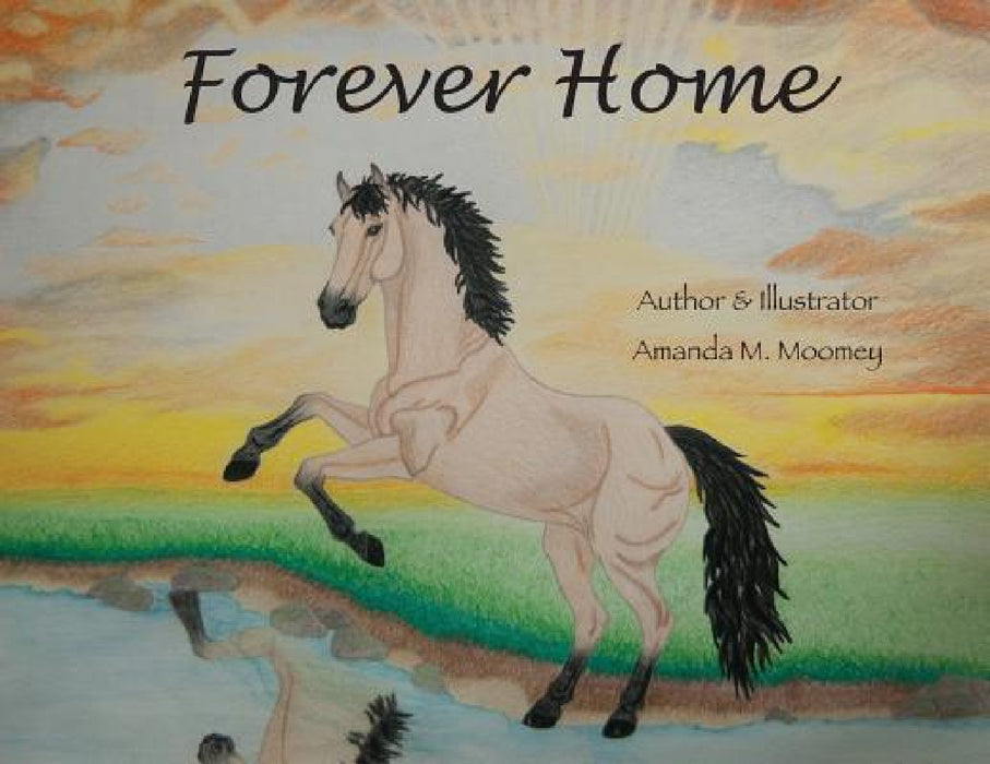 Forever Home by Amanda M. Moomey, Amanda M. Moomey