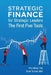 Strategic Finance for Strategic Leaders: The First Five Tools by David Tarrant