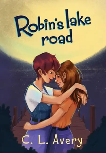 Robin's Lake Road by C. L. Avery