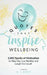 Quotes That Inspire Wellbeing: 1,000 Sparks of Motivation to Help You Live Healthy and Laugh Out Loud! by M. J. White