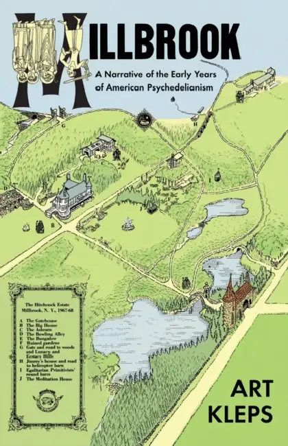 Millbrook: A Narrative of the Early Years of American Psychedelianism by Art Kleps