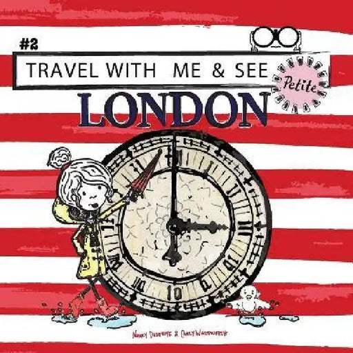 Travel with Me & See London Petite by Nancy Delevoye, Carly Wadsworth