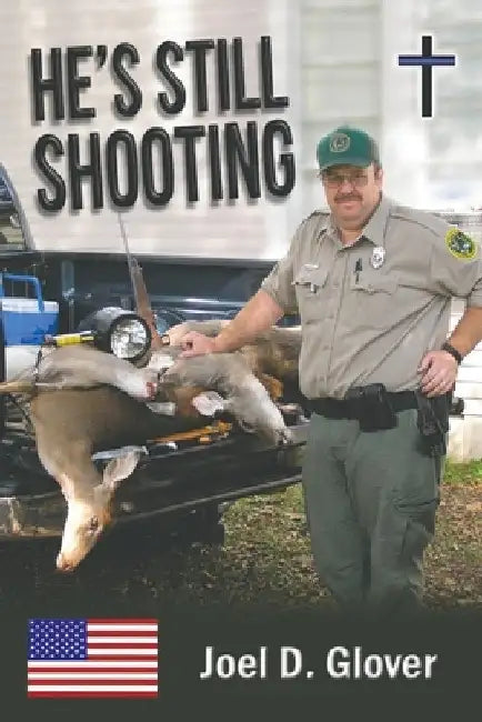 He's Still Shooting by Joel Glover
