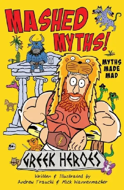 Mashed Myths: Greek Heroes by Mick Wannenmacher