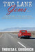 Two Lane Gems, Vol. 1: Turkeys are Jerks and Other Observations from an American Road Trip by Theresa L. Goodrich