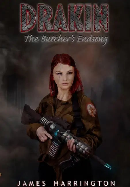 Drakin: The Butcher's Endsong by James Harrington