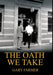 The Oath We Take: Career Stories Of Those Who Served with the Los Angeles Police Department by Gary Farmer