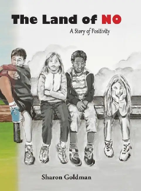 The Land of No: A Story of Positivity by Sharon Goldman