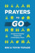 Prayers to Go: Simple and Powerful Prayers for Challenging Times by Toyin Tofade