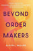 Beyond Order Makers: Target Marketing, Branding and Business Development for Entreprenuers by Alison L. Mullins