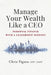 Manage Your Wealth Like a CEO: Personal Finance With a Leadership Mindset by Chris Figaro