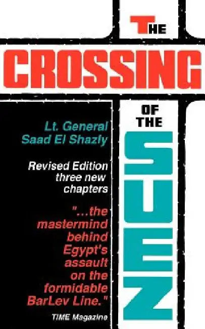 The Crossing of the Suez by Saad El Shazly