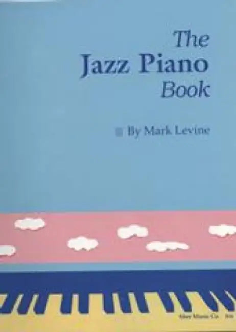 The Jazz Piano Book by Mark Levine