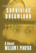 Surviving Dreamland: Escape from Terror by William F. Penoyar
