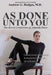 As Done Unto You: The Secret Confession of Amanda Knox by Andrew G. Hodges