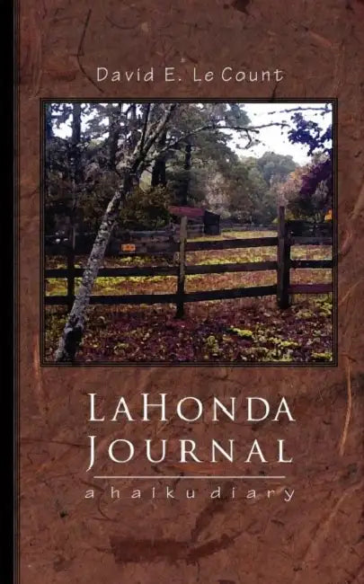 La Honda Journal: a haiku diary by David E. Lecount