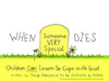When Someone Very Special Dies: Children Can Learn to Cope with Grief by Marge Eaton Heegaard