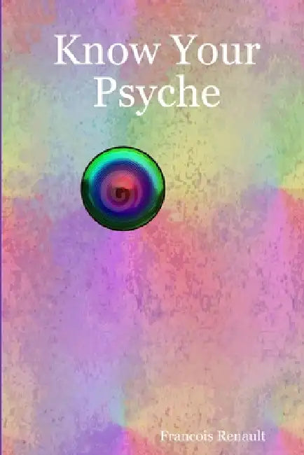 Know Your Psyche by Francois Renault