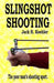Slingshot Shooting by Koehler, Jack H.