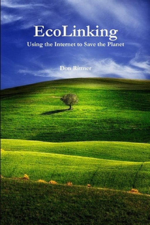 EcoLinking: Using the Internet to Save the Planet by Don Rittner