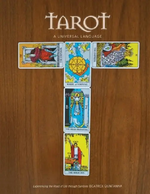 Tarot - A Universal Language by Beatrex Quntanna
