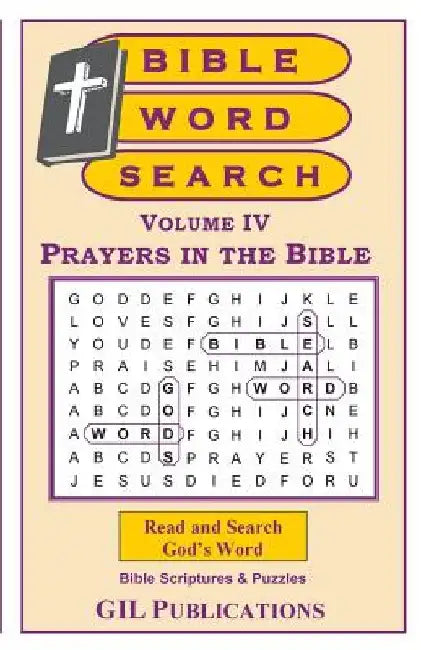 Bible Word Search, Volume IV: Prayers in the Bible: Volume IV: Prayers in the Bible by Akili Kumasi