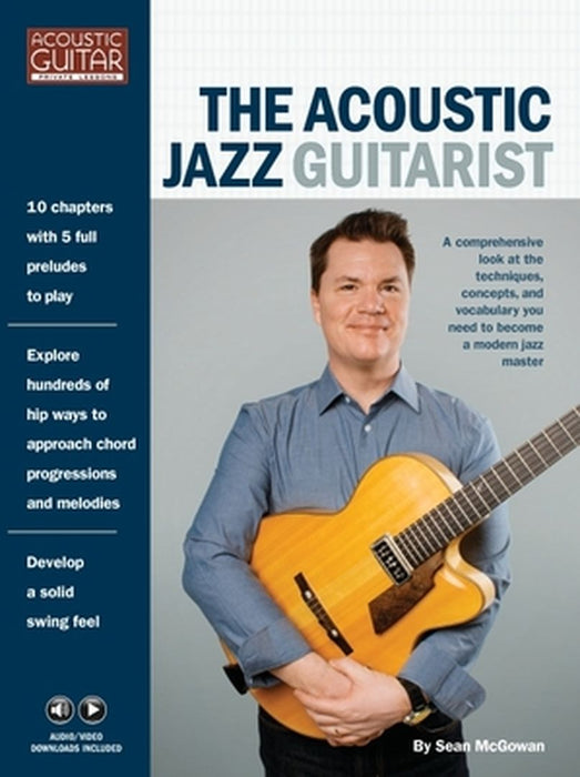 The Acoustic Jazz Guitarist: Acoustic Guitar Private Lessons Series by McGowan, Sean