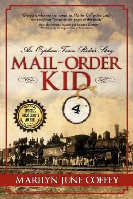 Mail-Order Kid: An Orphan Train Rider's Story by Marilyn June Coffey