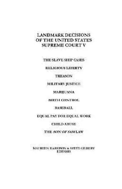 Landmark Decisions of the United States Supreme Court V by Steve Gilbert