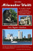 Milwaukee Walks (2024 edition): An Insider's Guide to 35 Historic Neighborhood Walks and Hidden Hikes: An Insider by Cari Taylor-Carlson