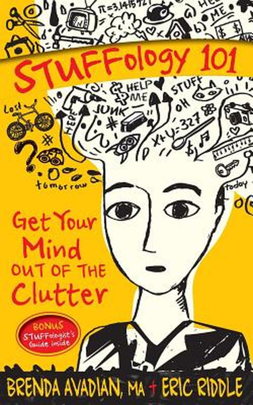 STUFFology 101: Get Your Mind Out of the Clutter by Brenda Avadian