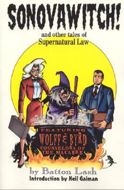 Sonovawitch!: And Other Tales of Supernatural Law by Batton Lash