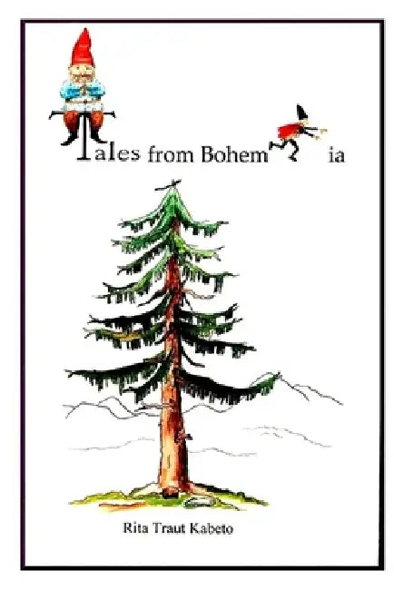Tales from Bohemia by Rita Traut Kabeto