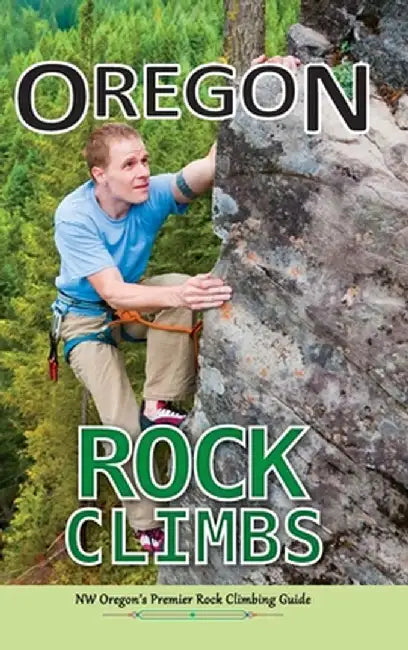 Oregon Rock Climbs: ORC hardcover edition by East Wind Design