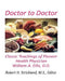 Doctor to Doctor: Classic Teachings of Pioneer Health Physician William A. Ellis, D.O. by Robert H. Strickland
