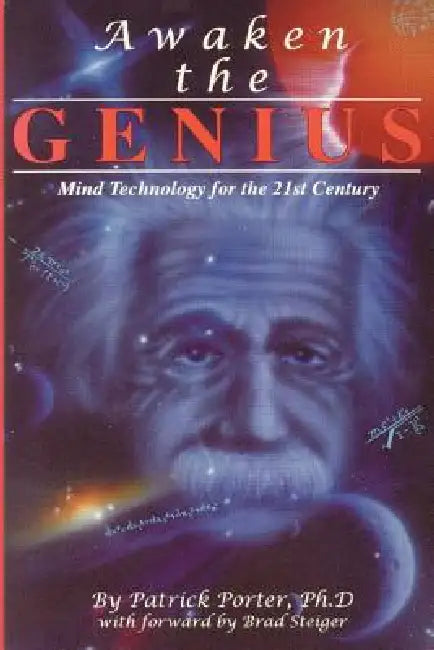 Awaken the Genius: Mind Technology for the 21st Century by Patrick Kelly Porter, Cynthia Joan Porter, Kline Dino