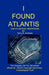 I Found Atlantis by Henry B. Ambrose